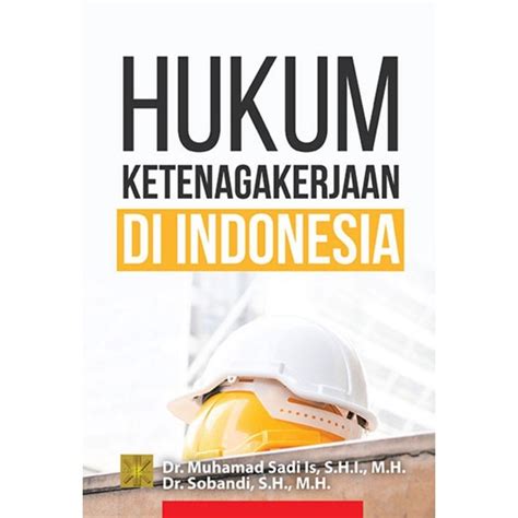 Jual Buku Hukum Ketenagakerjaan Di Indonesia Original Prenada Shopee