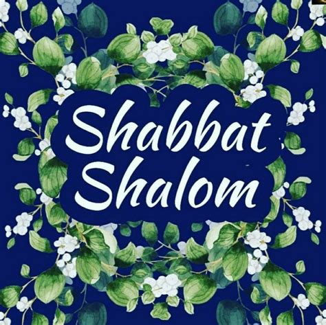 Shabbat Shalom שבת שלום In 2022 Shabbat Shalom Shabbat Shalom Images Shabbat