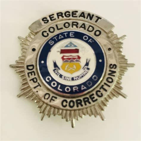 Obsolete Badge Department Of Corrections Sergeant Colorado Collectible