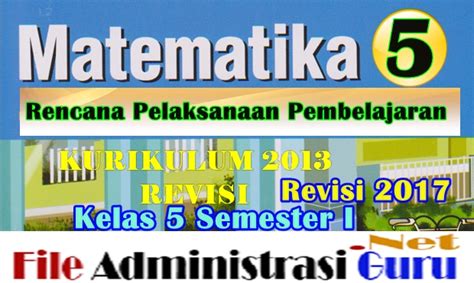 Haloprofesi.com_ pada artikel ini, admin akan membagikan file rpp (rencana pelaksanaan pembelajaran) untuk kelas 5 sd kurikulum 2013 r. RPP Matematika Kelas 5 SD Kurikulum 2013 Revisi Terbaru - FILE EDUKASI