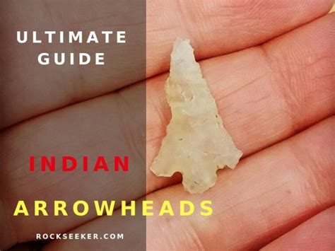 Native American Indian Arrowheads The Ultimate Informational Guide