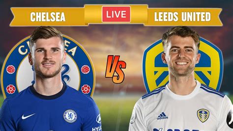 We facilitate you with every leeds united free stream in stunning high definition. Chelsea Vs Leeds United : I2t4fzwvoi4vm / Now, leeds are ...