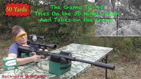 the gamo tc 45 tries on the 3d night vision and takes on the steel gong youtube