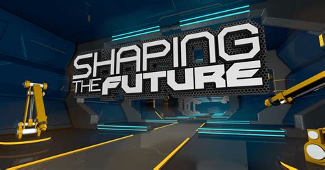 Shaping the future