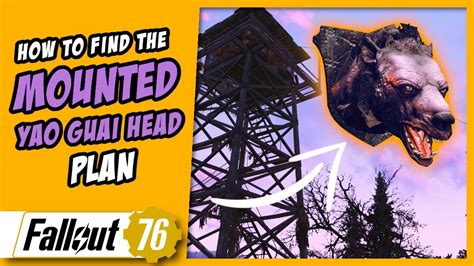 How To Find The Mounted Yao Guai Head Plan Fallout 76 Youtube
