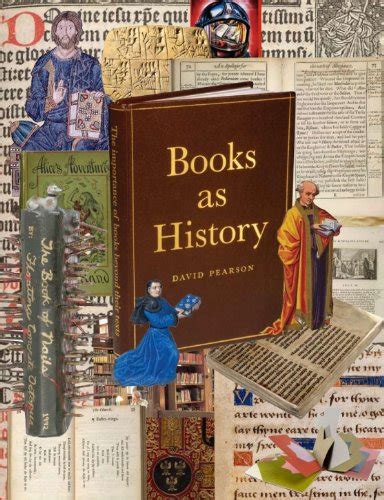 Books As History The Importance Of Books Beyond Their Texts David