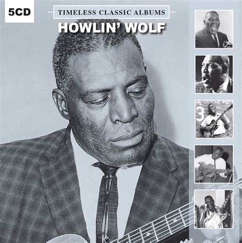 Howlin Wolf Timeless Classic Albums Vol 2 5 Cds Jetzt Online Kaufen
