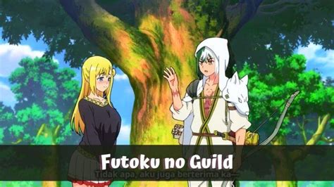 Anime Futoku No Guild Episode 4 Sub Indo Resmi Sinopsis Jadwal Tayang