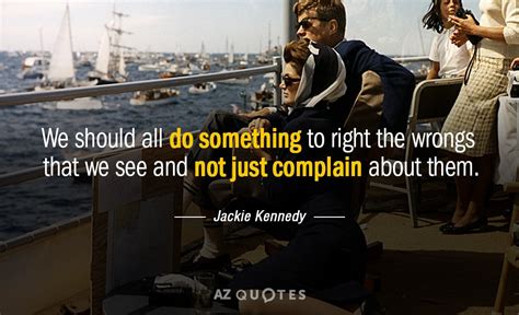 Top 25 Quotes By Jackie Kennedy Of 71 A Z Quotes