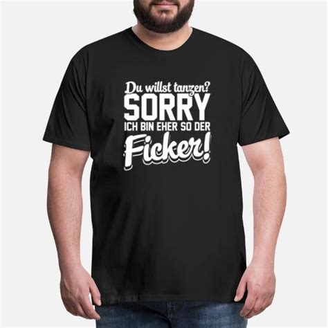 Eher So Der Der Ficker Männer Premium T Shirt Spreadshirt