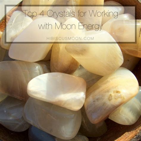 Top 4 Crystals To Work With Moon Energy Hibiscus Moon Crystal Academy