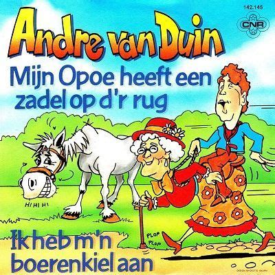 Velen kijken naar het verhaal van andré van duin uit. Duin, Andre Van - Mijn Opoe Heeft Een Zadel Op D´r Rug ...
