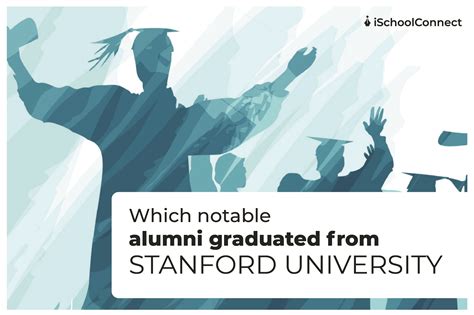 Top 10 Stanford University Notable Alumni You Need to Know