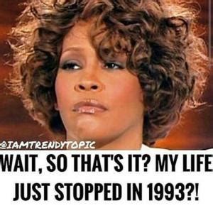 Save and share your meme collection! Jokes About Whitney Houston | Kappit