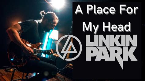 Linkin Park A Place For My Head Guitar Cover By Teemu R M Youtube