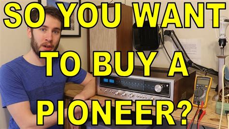 Vintage Pioneer Stereo Receiver Buying Guide Youtube