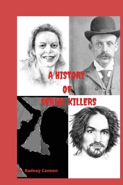 A History Of Serial Killers 5 Volume Collection By Rodney Cannon Paperback Barnes And Noble®