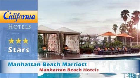Manhattan Beach Marriott Manhattan Beach Hotels California Youtube