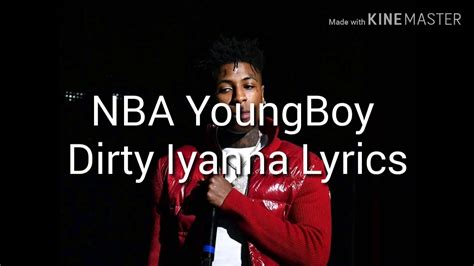 Nba Youngboy Dirty Iyanna Lyric Video Youtube