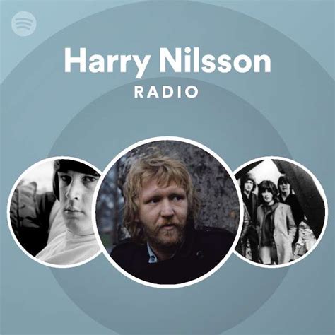 Harry Nilsson Radio Playlist By Spotify Spotify