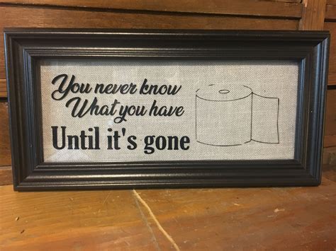 You Never Know What You Have Until It S Gone Bathroom Sign Vinyl Stencil Diy Stencil Diy