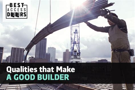 Qualities That Make A Good Builder In 2021 Construction Services