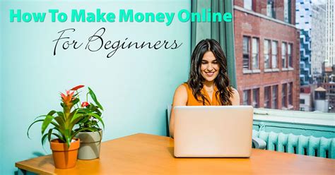 How To Make Money Online For Beginners