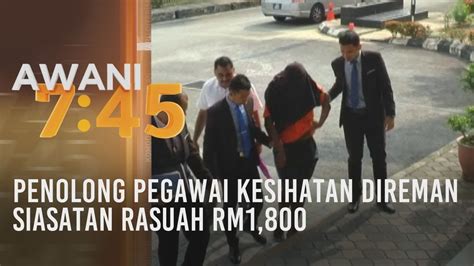 Latihan penolong pegawai kesihatan persekitaran. Penolong Pegawai Kesihatan direman siasatan rasuah RM1,800 ...