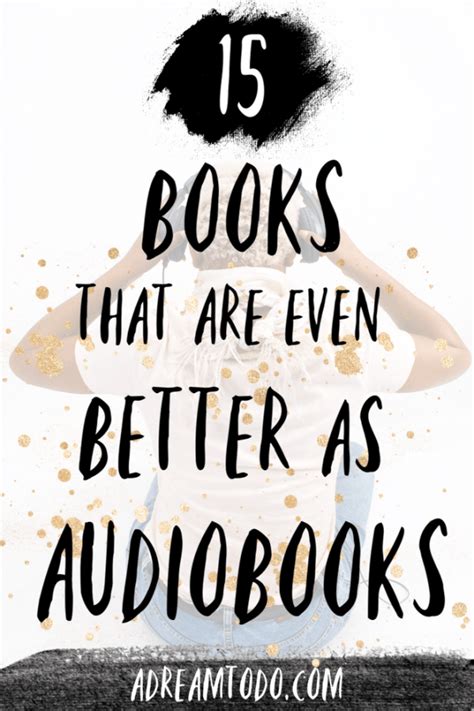 15 Books That Are Even Better As Audiobooks A Dream To Do Audio