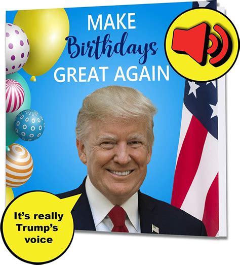 Make Birthdays Great Again President Trump Talking Birthday Greeting C