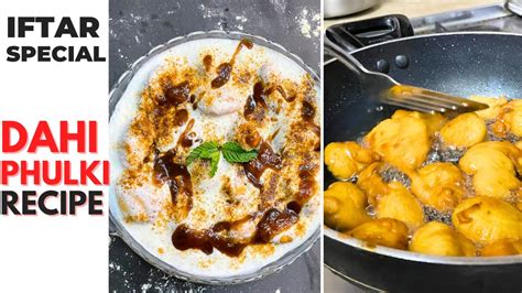 Very Easy Dahi Phulki Recipe By Street Eats Ramadan 2023 Iftar