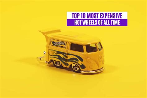 Top Most Expensive Hot Wheels Of All Time