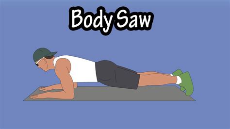How To Do The Plank Body Saw Core Exercise Youtube