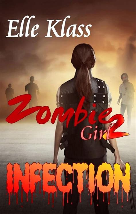 Zombie Girl 2 Infection Ebook Elle Klass 9780998270975 Boeken