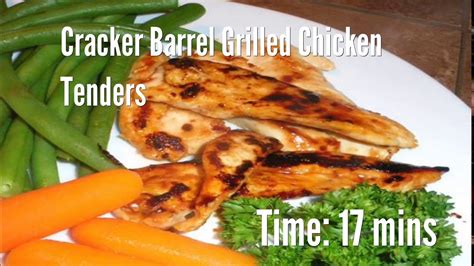 Cracker Barrel Grilled Chicken Tenders Recipe Youtube