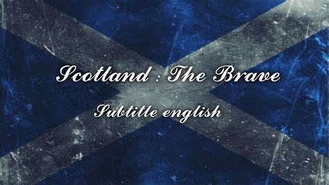 Scotland The Brave Subtitle Youtube