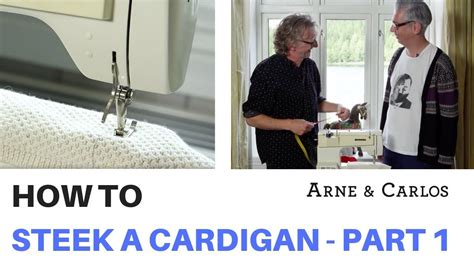 This is my second time working in the round. How to steek a Cardigan by ARNE & CARLOS Part 1 Knitting ...