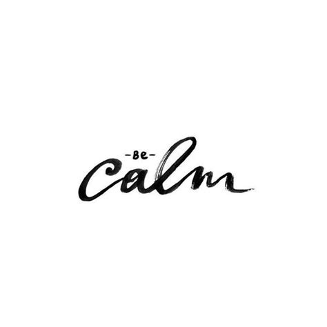 Be Calm Quotes