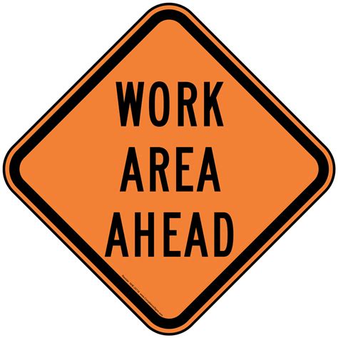 Work Area Ahead Reflective Sign Nhe 25718