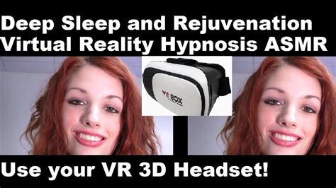 Virtual Reality Asmr Hypnosis 3d Deep Sleep And Rejuvenation Use Your Vr Headset Youtube
