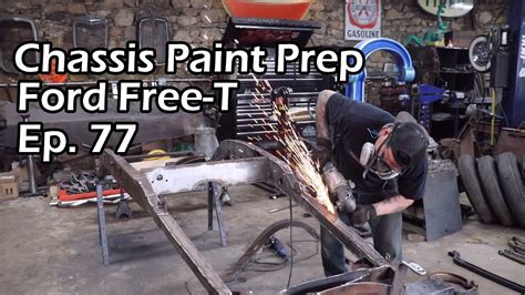 Chassis Paint Prep Ford Free T Ep 77 Youtube