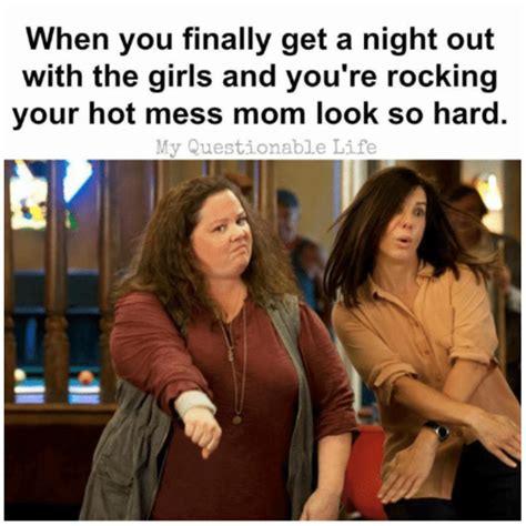 Spot On Memes For Hot Mess Moms Sammiches Psych Meds