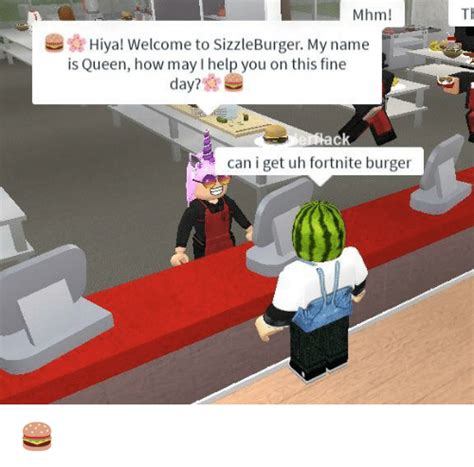The more we know about what you are asking, the better we can answer with more information. Mhm! TI Hiya! Welcome to SizzleBurger My Name Is Queen How ...