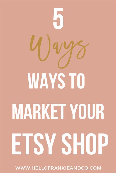 5 Ways To Market Your Etsy Shop Etsy Marketing Etsy Business Etsy Shop