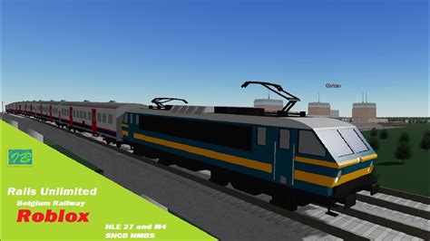 Rails Unlimited Hle 27 And M4 Sncb Nmbs Belgium Railway Roblox Youtube