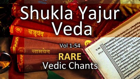 Shukla Yajur Veda Chanting Vedic Mantras Vol 41 42 Youtube