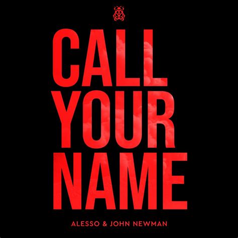 Call Your Name Single” álbum De Alesso And John Newman En Apple Music