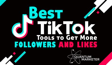 20 Best Tiktok Tools To Get More Followers And Likes 2023 Quantum