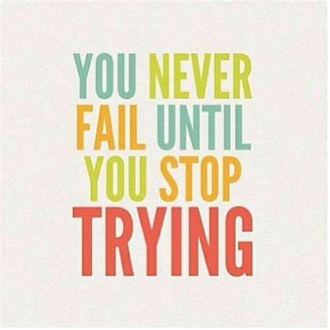 Dont Stop Trying Inspirational Quotes Inspirational Words
