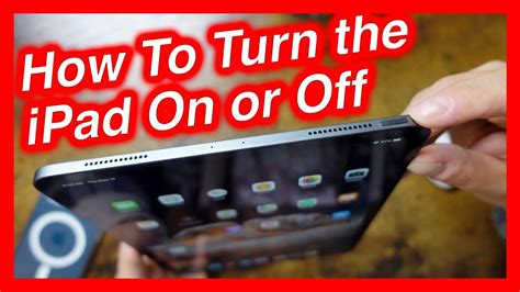 How To Turn On Off Ipad Pro And Ipad How To Power Down Ipad Pro Youtube
